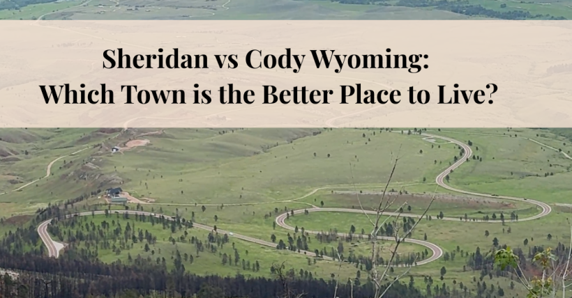 Sheridan vs Cody Wyoming: Which Town is the Better Place to Live?